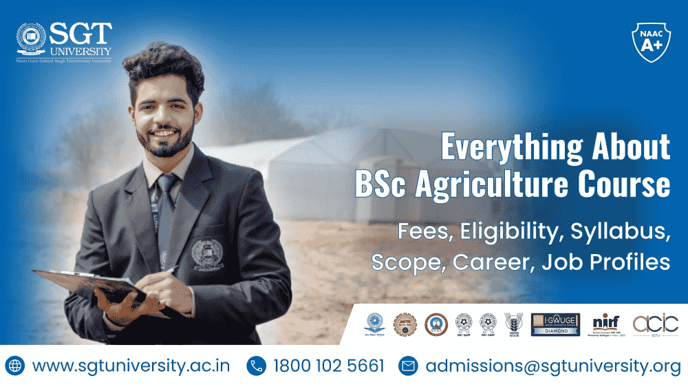 Read more about the article About BSc Agriculture Course and College: Fees, Eligibility, Syllabus, Scope, Career, and Job Profiles & Course Benefits